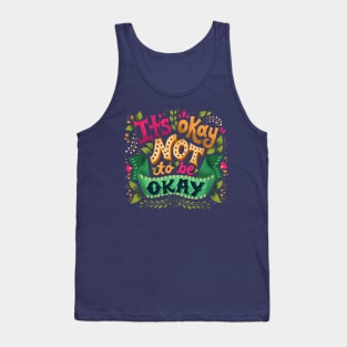 It's okay not to be okay Tank Top